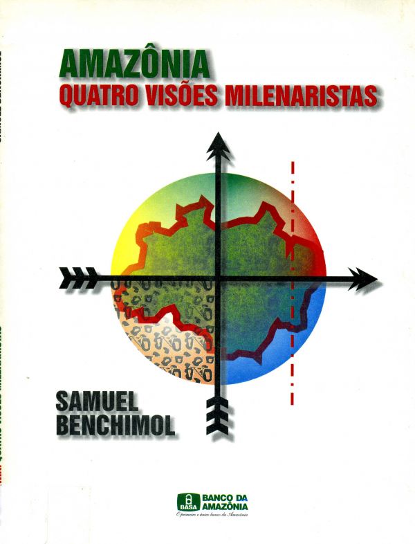Amazônia Quatro Visões Milenaristas